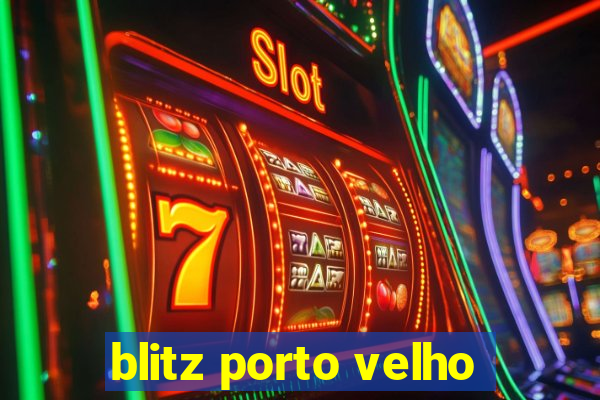 blitz porto velho